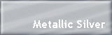 Metallic Silver